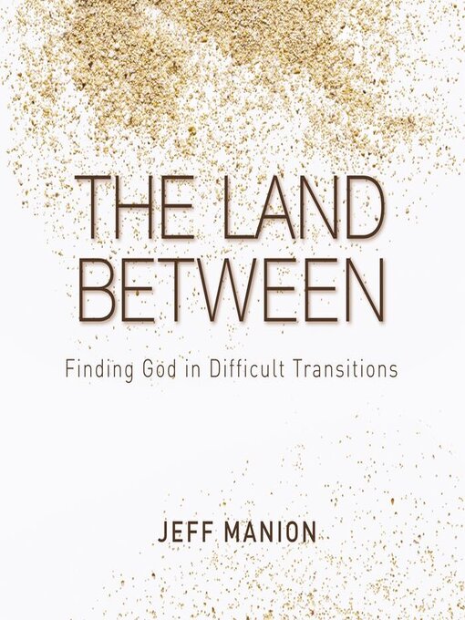 Title details for The Land Between by Jeff Manion - Available